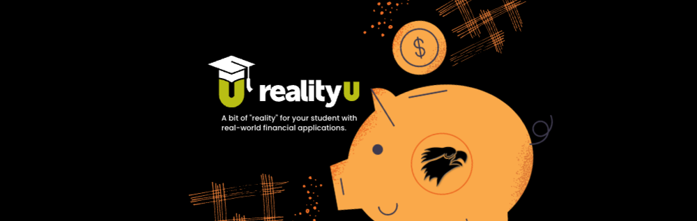 Black background with Orange Piggy Bank and Coin with the Reality U  and the text "a little bit of reality for your student with real-world financial applications"
