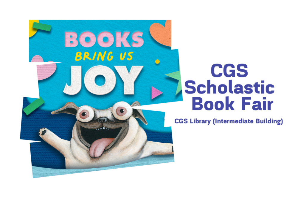Pug with title Books Bring Us Joy advertising the CGS Scholastic Book Fair in the CGS Library