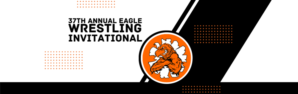 Black, White, and Orange Geometric Design with an Athletic Eagle busting through paper and the text "37th Annual Eagle Wrestling Invitational"