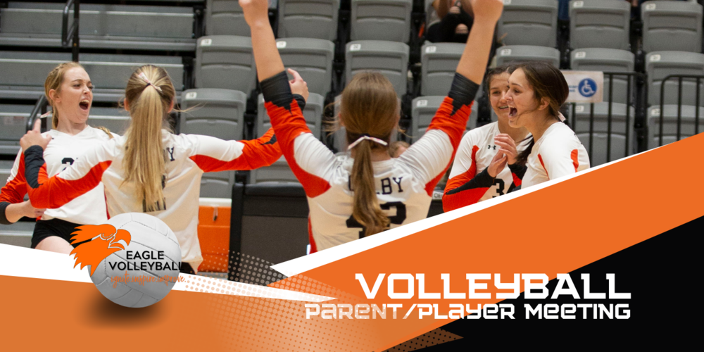 Volleyball Players celebrating on the court with criss-crossing  white, orange, and black layers, Eagle Volleyball Logo, and the text "Volleyball Parent/Player Meeting
