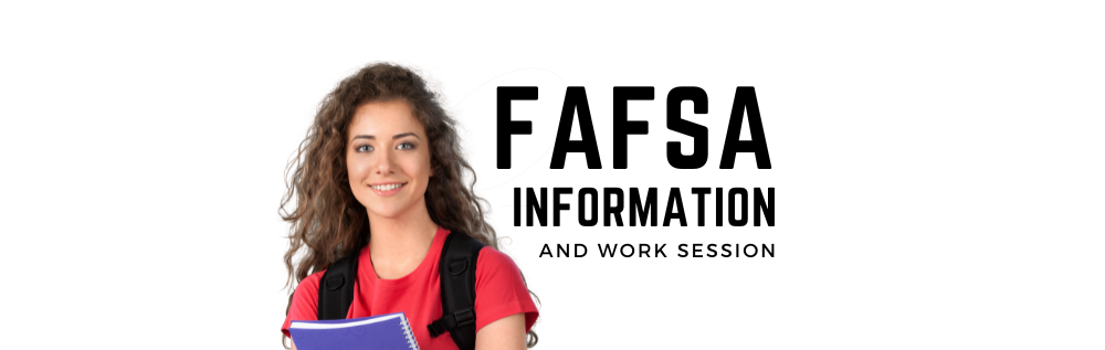 High School Student with Red Shirt and Black Text that reads "FAFSA Information and Work Session"