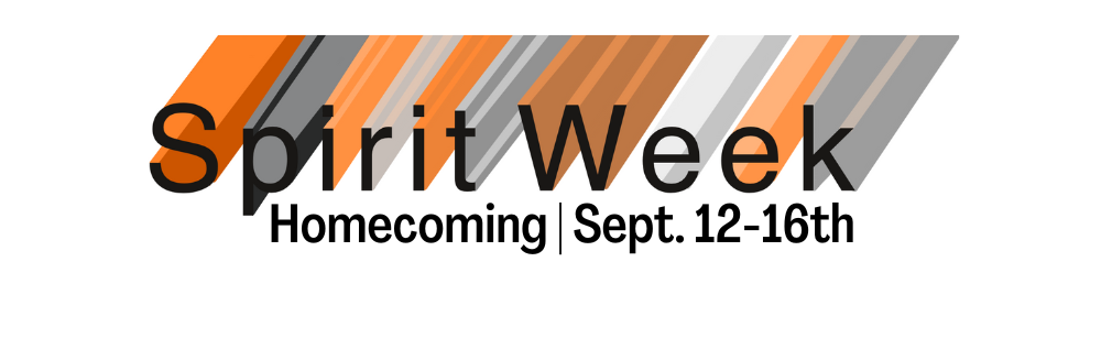 Orange, Grey, and Black Text that reads "Spirit Week, Homecoming Sept. 12-16th