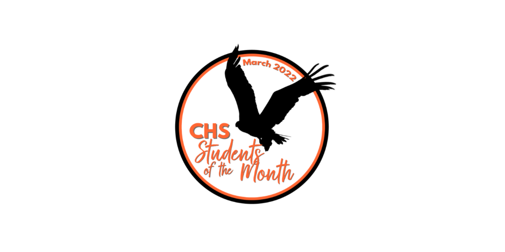 March 2022 CHS Students of the Month on a white circle with an orange and black outline with a black eagle silhouette.