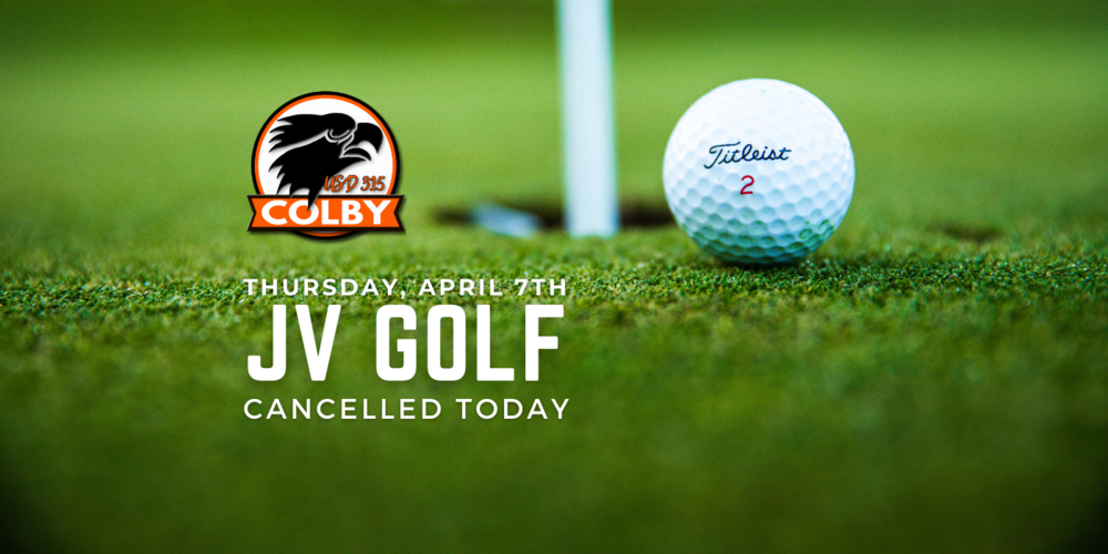 Thursday, April 7th JV Golf Cancelled Today on a golf green background.