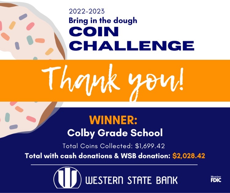 Sprinkle Donut next to the text “2022-2023 Bring in the Dough Coin Challenge Thank you! WINNER: Colby Grade School Total Coins Collected: $1,699.42 Total with cash donations & WSB donation: $2,028.42 Western State Bank"